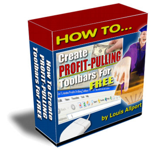 Product picture How To Create Profit-Pulling Toolbars For FREE